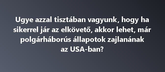 Ugye azzal tisztában vagyunk, hogy ha sikerrel jár az elkövető, akkor lehet, má...