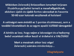 Miközben Zelenszkij Brüsszelben ismerteti teljesen illuzórikus győzelmi terveit ...